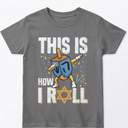 This is How I Roll Shirt Hanukkah Dreidel Chanukah Jew Gift T-Shirt Size M