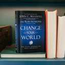 Change Your World: How Anyone, Anywhere Can Make a Difference