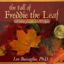 The Fall of Freddie the Leaf: A Story of Life for All Ages