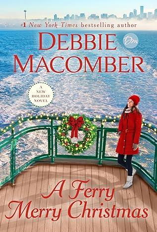 A Ferry Merry Christmas: A Novel by Debbie Macomber 