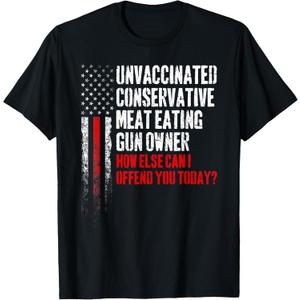 Unvaccinated Conservative Meat Eating Gun Owner T-Shirt XL