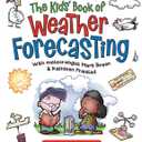 The Kids' Book of Weather Forecasting (Kids Can!)