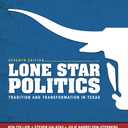 Lone Star Politics: Tradition and Transformation in Texas