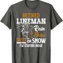 Retired Lineman Man Woman Shirt Funny Retirement Gift T-Shirt, Size 2XL