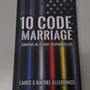 10 Code Marriage: Thriving in a First Responder Life