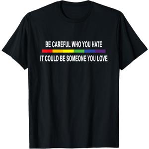 Funny Be Careful Who You Hate Gay Pride Lesbian Rainbow T-Shirt (Small, Black) Funny Be Careful Who You Hate Gay Pride Lesbian Rainbow T-Shirt (Small, Black)