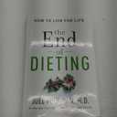 The End of Dieting: How to Live for Life (Eat for Life)