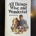 All Things Wise and Wonderful by James Herriot (Author)