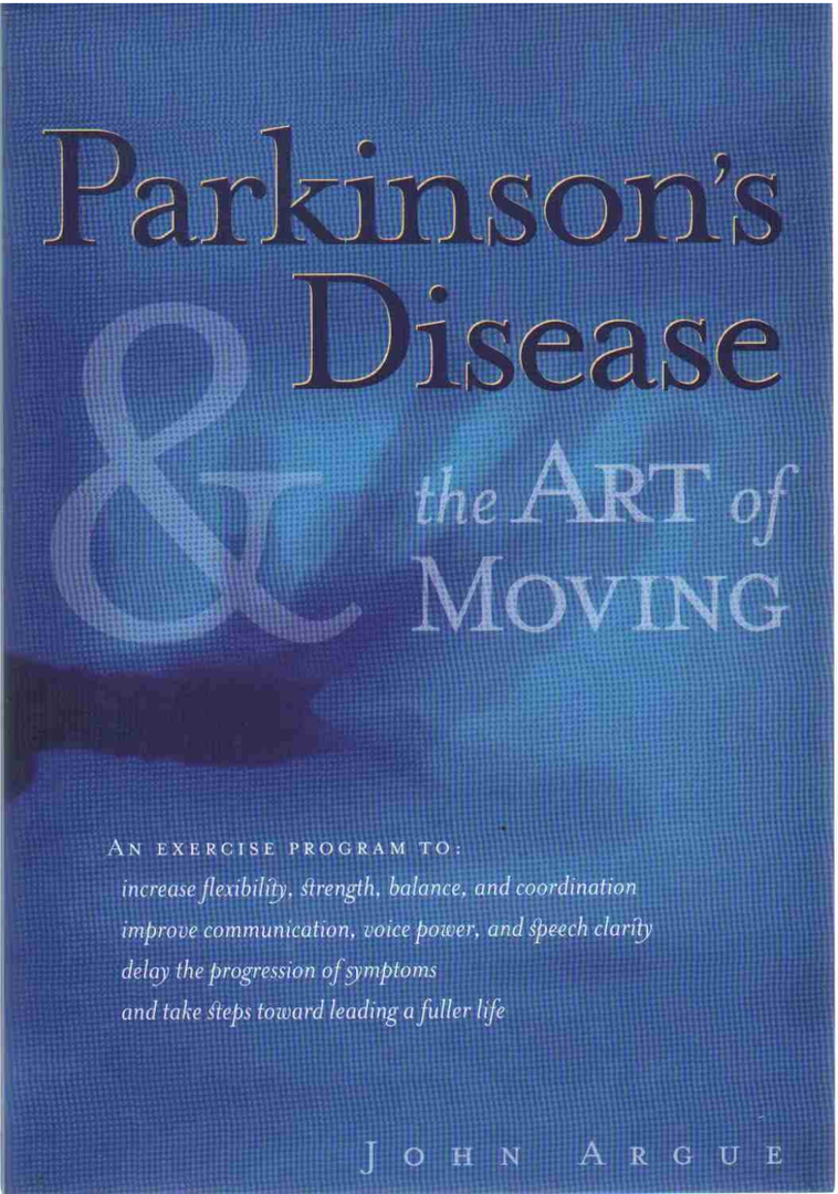 Book Parkinson's Disease and the Art of Moving John Argue