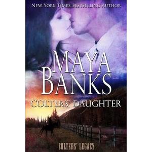 Maya Banks Colters Daughter Book, Paperback 