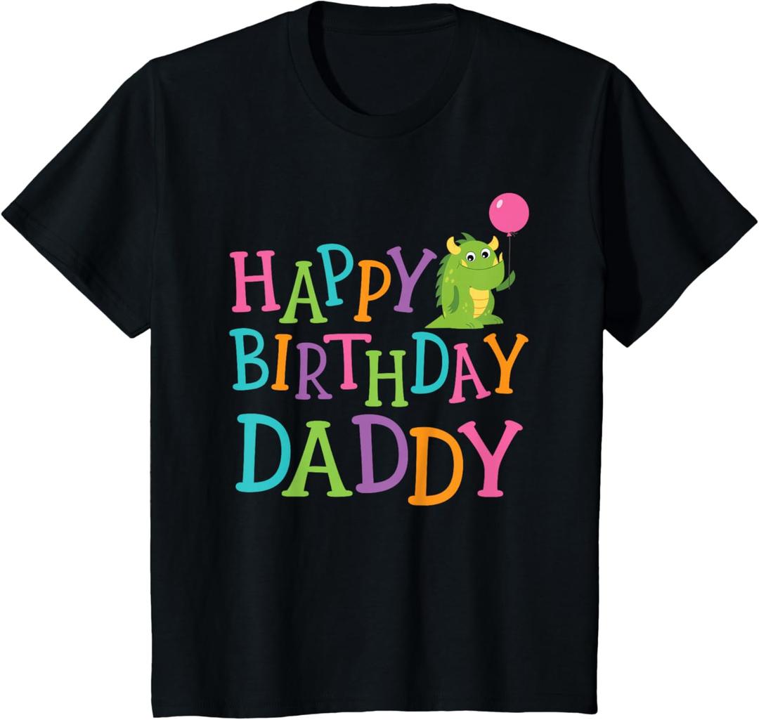 Happy Birthday Daddy T-Shirt 2T