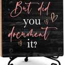 Black Pink Wood Sign for Office Table Shelf Desk Decor, But Did You Document It Wood Plaque with Stand, Funny Gifts for Friends Boss HR Coworker - e03