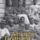 America Firsthand, Volume I: Readings from Settlement to Reconstruction