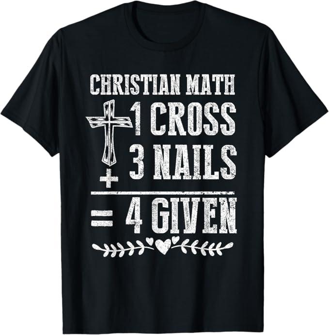 Christian Math God Worshiper Christ Follower Religion T-Shirt, XL