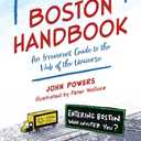 The Boston Handbook: An Irreverent Guide to the Hub of the Universe