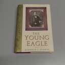 The Young Eagle: The Rise of Abraham Lincoln