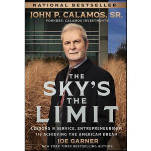 The Sky's the Limit: Lessons in Service, Entrepreneurship, and Achieving the American Dream