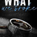 What We Broke: Special Edition, Paperback