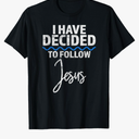 New Believer I Have Decided To Follow Jesus in Baptism T-Shirt Size XL