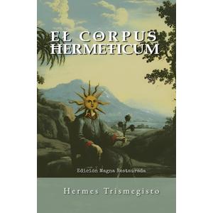 EL CORPUS HERMETICUM (Biblioteca Hermetica) (Spanish Edition)