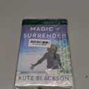 The Magic of Surrender: Finding the Courage to Let Go