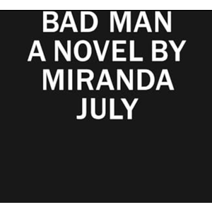 The First Bad Man: A Novel