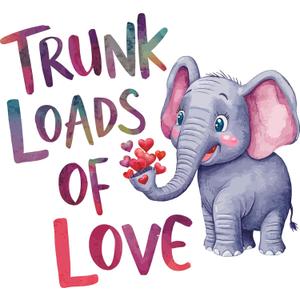 Trunk Loads of Love Quote Cute Baby Elephant Happy Wall Decal Wall Dcor Vinyl Sticker Size: 28 x 28