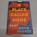 A Place Called Home: A Memoir