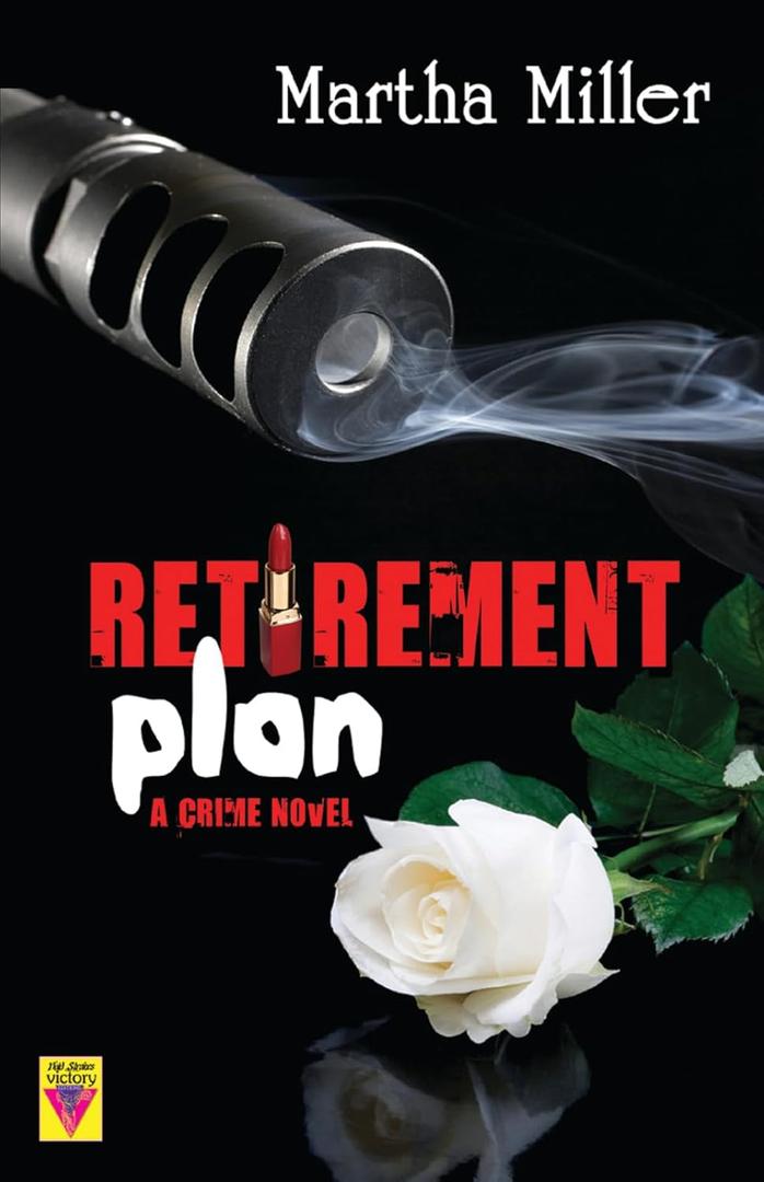 Retirement Plan A Crime Novel Book