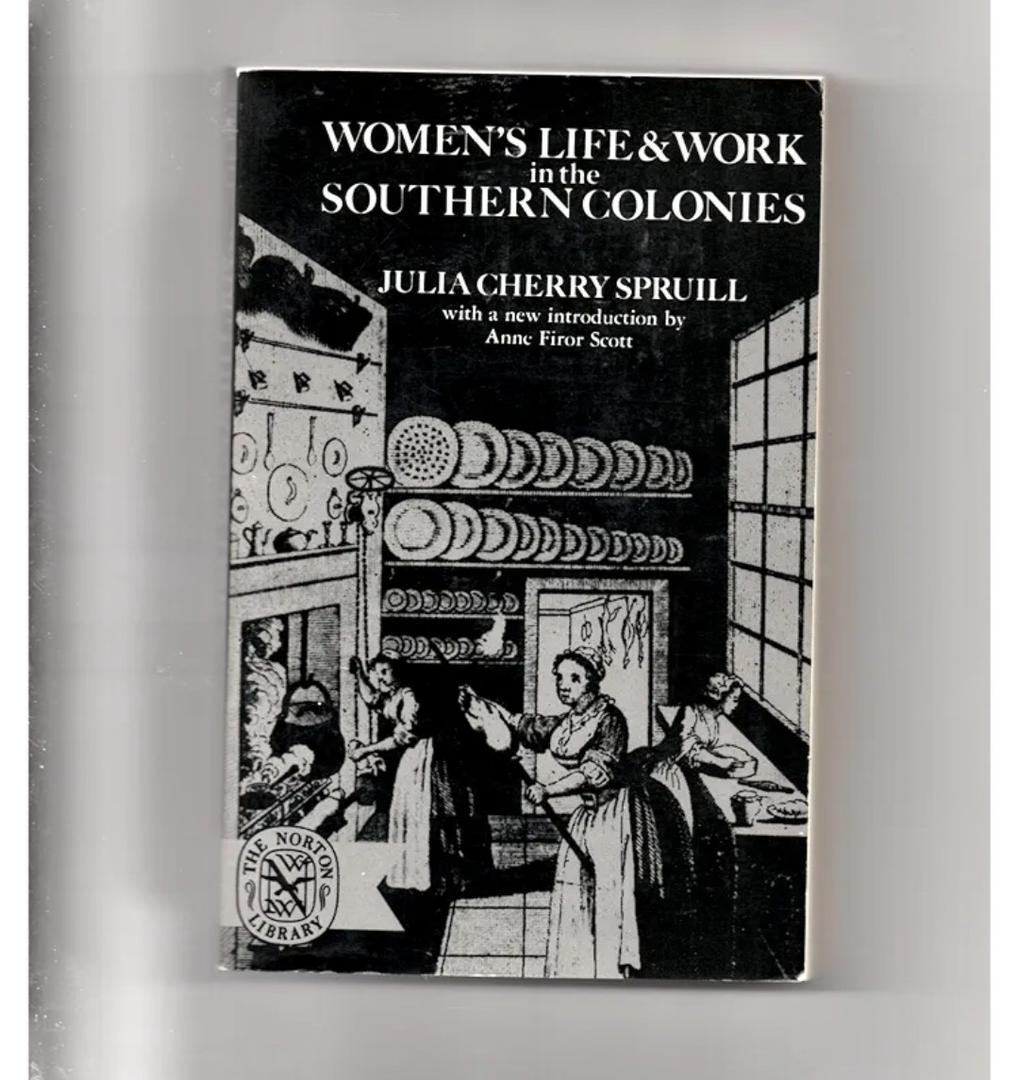 Women's Life and Work in the Southern Colonies (The Norton Library, N662)
