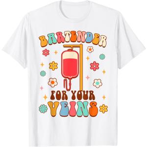 Funny Infusion Day IV Therapy Nurse Bartender For Your Veins T-Shirt (Small)