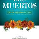 Los Muertos: Day of the Dead Fiction