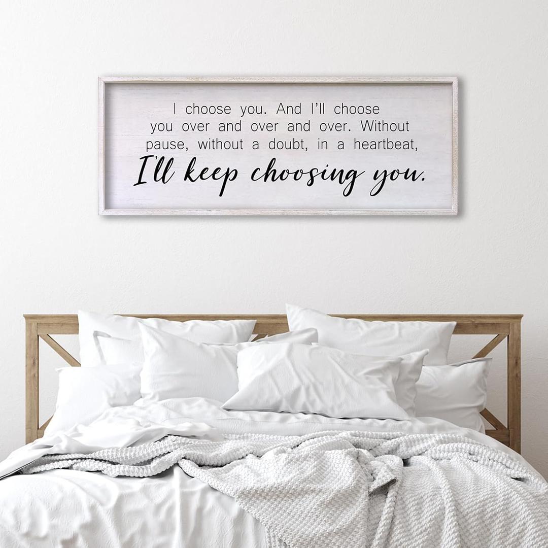 I Choose You Bedroom Wall Decor Above Bed, 32x12 Inch Romantic I Choose You Sign Couples Bedroom Decor with White Frame, Love Quotes Above Bed Wall Art for Master Room