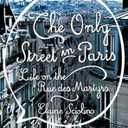 The Only Street in Paris: Life on the Rue des Martyrs