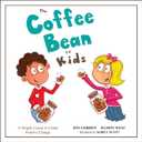 The Coffee Bean for Kids: A Simple Lesson to Create Positive Change (Jon Gordon)