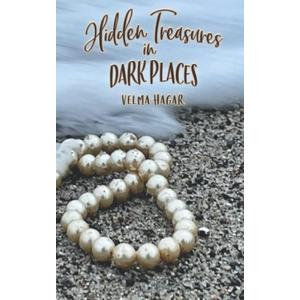 Hidden Treasures in Dark Places