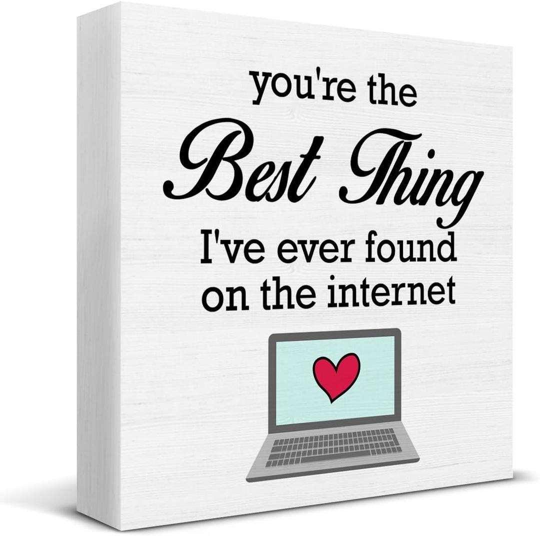 3 x Funny You're the Best Thing I've Ever Found on the Internet Wood Sign Valentines Day Decorations Home Living Room Bedroom Desk Shelf Table Decor 5 X 5 Inch