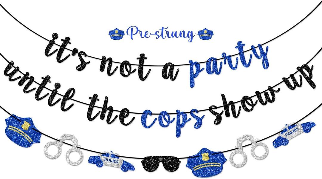 Pre-strung It's Not a Party Until the Cops Show up Banner