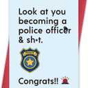 Funny Police Graduation Card, Congrats Graduation Gift for New Police Officer, Hilarious Graduation Card for Police Academy Graduates, Look at You Becoming a Police Officer
