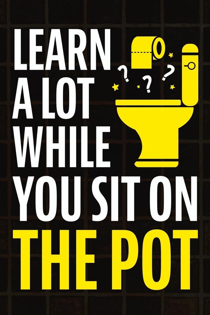 Learn A Lot While You Sit On The Pot: Fascinating Trivia and Fun Facts About Science, History, Sports, Pop Culture, Technology, Mind Puzzles, and So Much More! Paperback