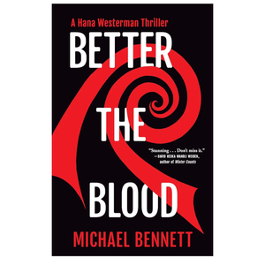 Better the Blood: A Hana Westerman Thriller