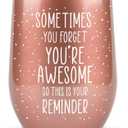 KLUBI Birthday Gifts for Women - Sometimes You Forget You're Awesome 12oz Funny Wine Tumbler With Lid and Straw Self Care Gift for Women Farewell Gifts for Coworkers College Care Package for Girls (Rose Gold (12 Ounce))