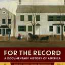 For the Record: A Documentary History of America