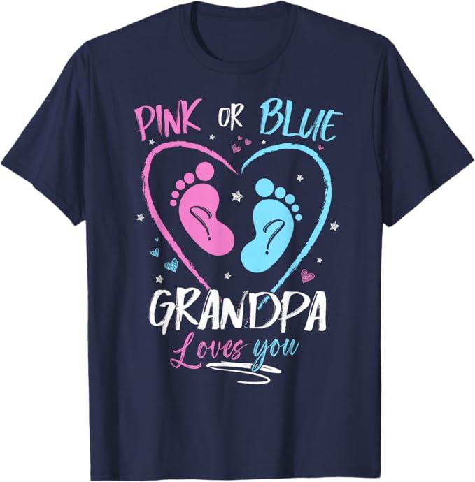 Baby Gender Reveal Grandpa Pink Or Blue Grandpa Loves You T-Shirt, Size XL