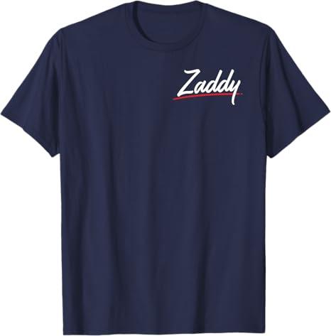 Zaddy T-Shirt Tee T-Shirt, 3XL