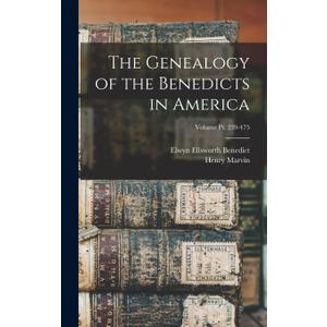 The Genealogy of the Benedicts in America; Volume pt. 239-475