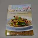 The Everyday Low-Carb Slow Cooker Cookbook: Over 120 Delicious Low-Carb Recipes That Cook Themselves