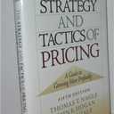 The Strategy and Tactics of Pricing: A Guide to Growing More Profitably