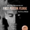 First Person Plural: My Life as a Multiple 