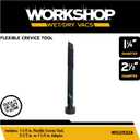 WORKSHOP Wet/Dry Vacs Shop Vacuum Accessories WS12532A Flexible Crevice Tool Attachment for Wet Dry Vacuum Cleaners, Fits Most 1-1/4-inch and 2-1/2-inch Extension Wands and Hoses